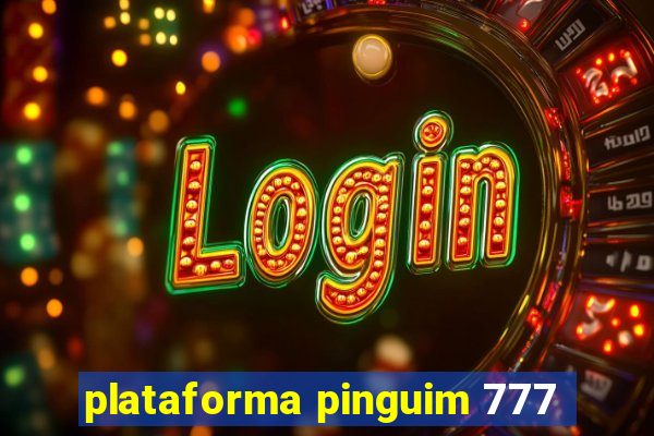 plataforma pinguim 777